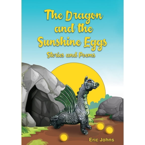 The Dragon and the Sunshine Eggs, (Paperback)