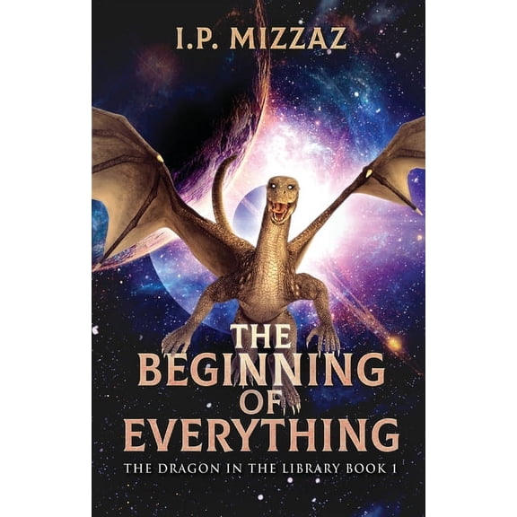 The Dragon in the Library The Beginning Of Everything, Book 1, (Paperback)