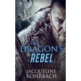 thumbnail image 1 of The Dragon's Rebel, (Paperback), 1 of 1