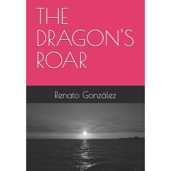 The Dragon's Roar, (Paperback)