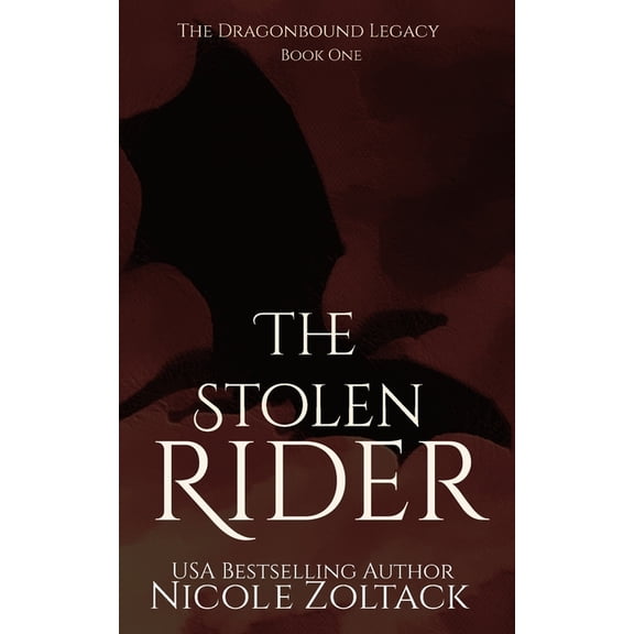 The Dragonbound Legacy The Stolen Rider, Book 1, (Paperback)