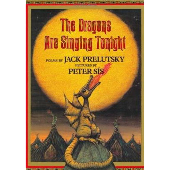 Pre-Owned The Dragons Are Singing Tonight (Hardcover) by Jack Prelutsky