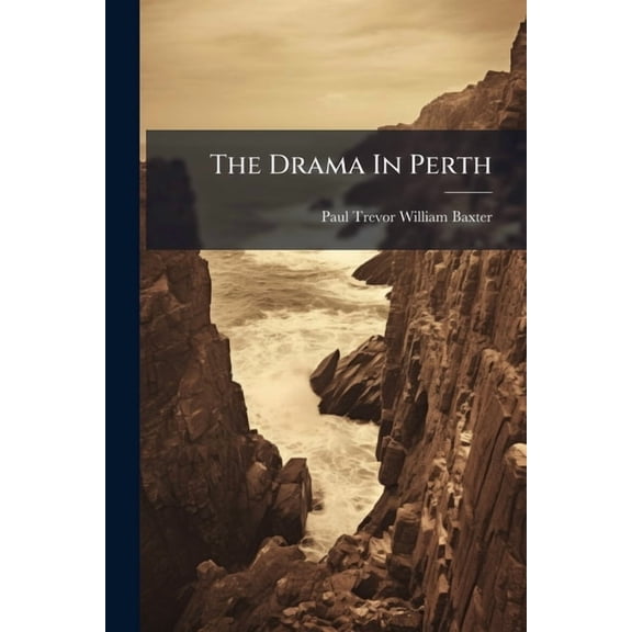 The Drama In Perth, (Paperback)