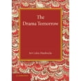 thumbnail image 1 of The Drama Tomorrow: The Rede Lecture 1936, (Paperback), 1 of 1
