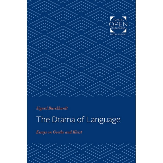 Drama of Language: Essays on Goethe and Kleist, (Paperback)