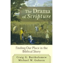 Pre-Owned The Drama of Scripture: Finding Our Place in the Biblical Story (Paperback) 0801027462 9780801027468