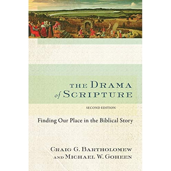 Pre-Owned The Drama of Scripture: Finding Our Place in the Biblical Story (Paperback) 0801049563 9780801049569