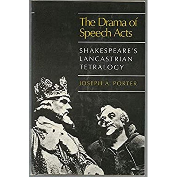 Pre-Owned The Drama of Speech Acts : Shakespeare's Lancastrian Tetralogy (Hardcover) 9780520037021