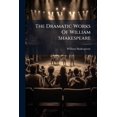 thumbnail image 1 of The Dramatic Works Of William Shakespeare : Macbeth. Hamlet, Prince Of Denmark. King Lear (Paperback), 1 of 1