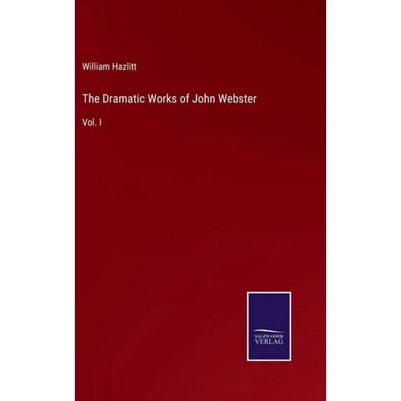 The Dramatic Works of John Webster (Hardcover)