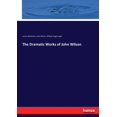 thumbnail image 1 of The Dramatic Works of John Wilson (Paperback), 1 of 1
