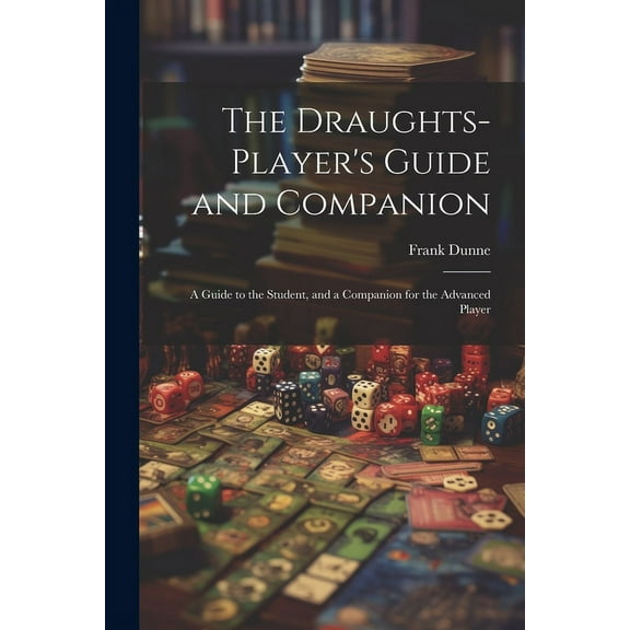 The Draughts-player's Guide and Companion (Paperback)