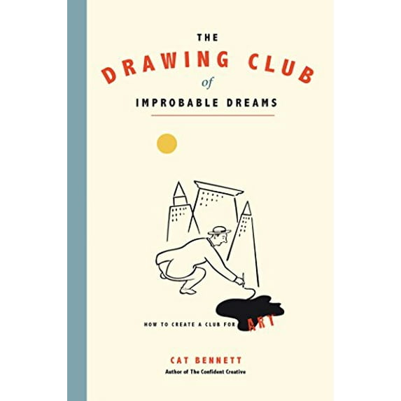 Pre-Owned Drawing Club Of Improbable Dreams: Artists Exploring Art Together Paperback
