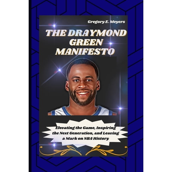 The Draymond Green Manifesto (Paperback)