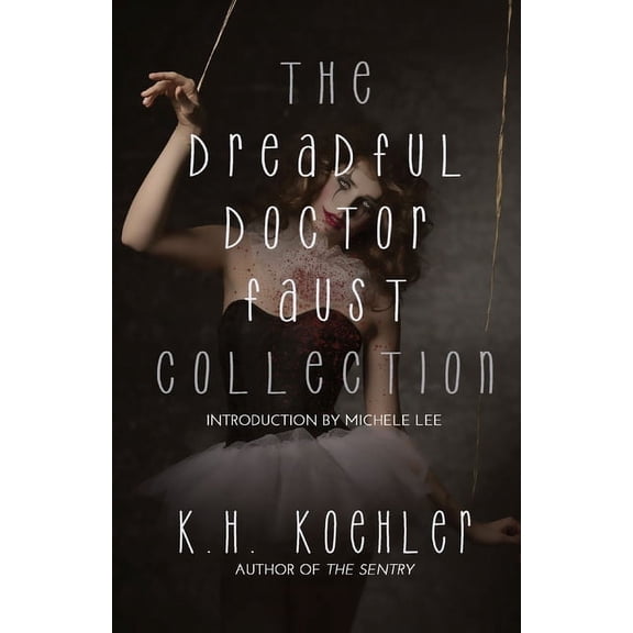 The Dreadful Doctor Faust Collection, (Paperback)
