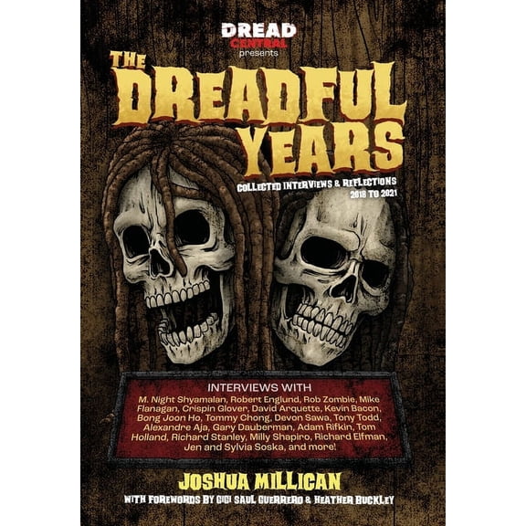 The Dreadful Years: Collected Interviews & Reflections - 2018 to 2021, (Hardcover)