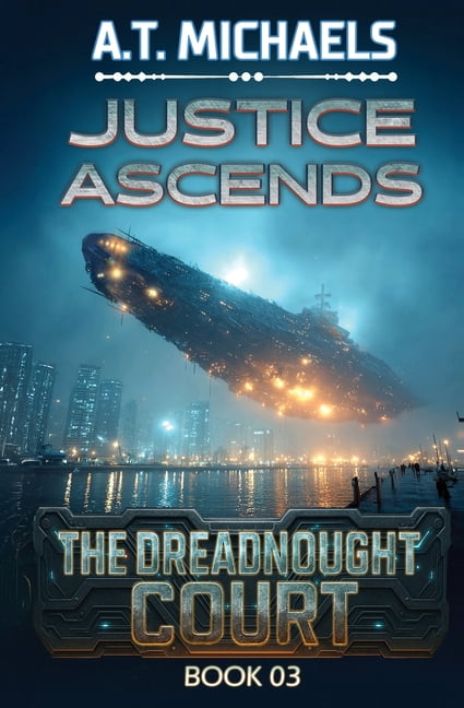 The Dreadnought Court Justice Ascends, Book 3, (Paperback)