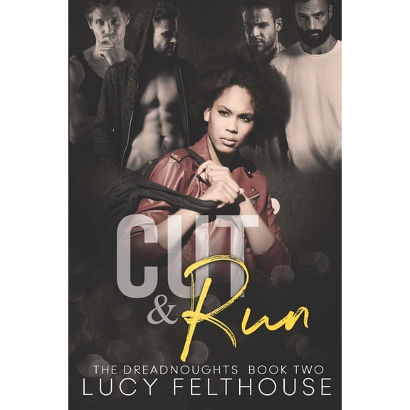 The Dreadnoughts Cut and Run: A Contemporary Reverse Harem Romance Novel, Book 2, (Paperback)