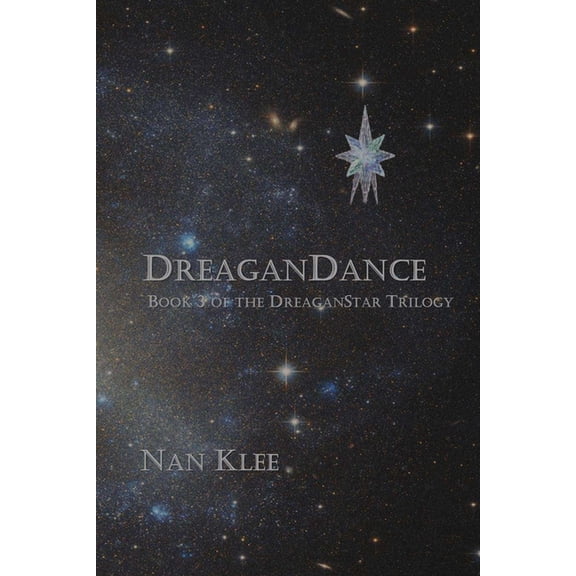 The Dreaganstar Saga: DreaganDance: Book 3 of the DreaganStar Saga (Paperback)