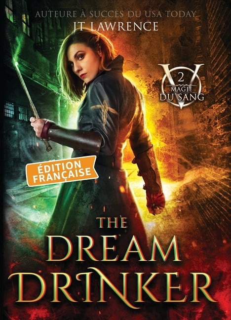 The Dream Drinker, Ãdition franÃ§aise, Tome 2: SÃ©rie Magie du Sang, (Paperback)
