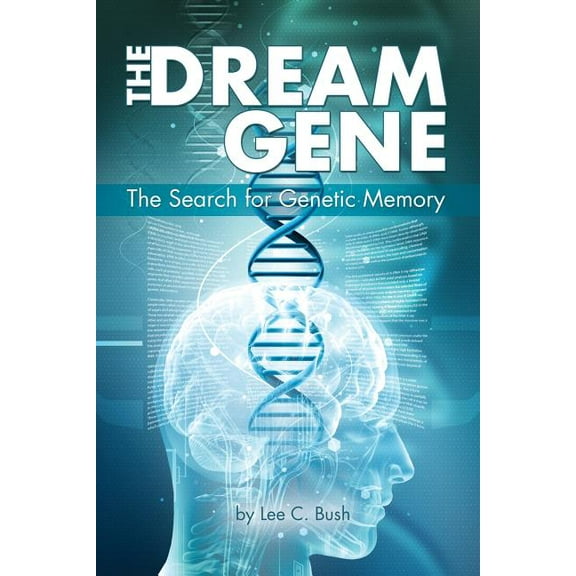 The Dream Gene: The Search for Genetic Memory Paperback