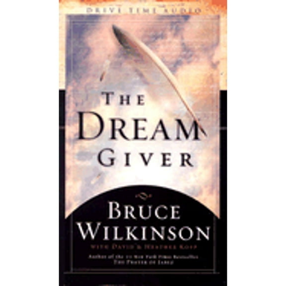 The Dream Giver (Audiobook) by Dr. Bruce Wilkinson