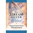 thumbnail image 1 of The Dream Giver for Parents (Hardcover) by Dr. Bruce Wilkinson, Darlene Marie Wilkinson, Andries Cilliers, 1 of 1