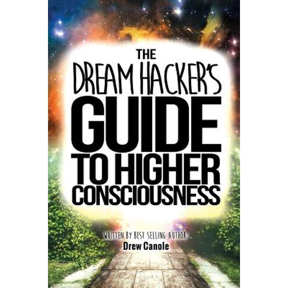 Pre-Owned The Dream Hacker's Guide to Higher Consciousness (Paperback)