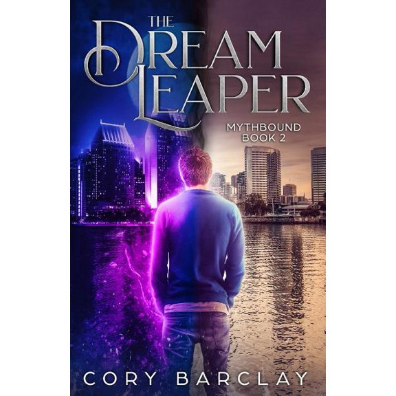 The Dream Leaper Mythbound Paperback 1729622887 9781729622889 Cory Barclay