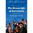 thumbnail image 1 of Pre-Owned The Dream Life of Astronauts: Stories (Paperback) 0385341393 9780385341394, 1 of 1