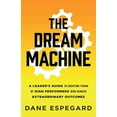 thumbnail image 1 of Pre-Owned The Dream Machine: A Leader's Guide to Creating Teams of High Performers Who Achieve Extraordinary Outcomes (Paperback) 1544522053 9781544522050, 1 of 1