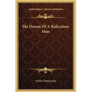 The Dream Of A Ridiculous Man Hardcover
