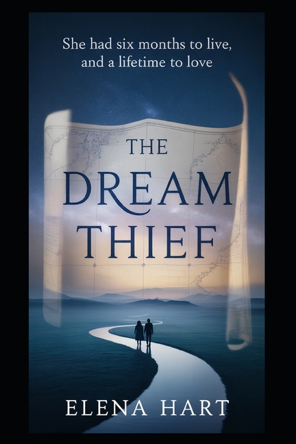 The Dream Thief: She Had Six Months to Live, and a Lifetime to Love, (Paperback)