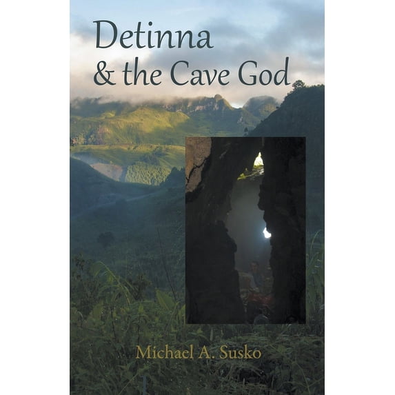 The Dream World Trilogy Detinna and the Cave God, Book 2, (Paperback)