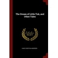 thumbnail image 1 of The Dream of Little Tuk, and Other Tales (Paperback), 1 of 1