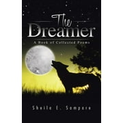 The Dreamer : A Book of Collected Poems (Paperback)