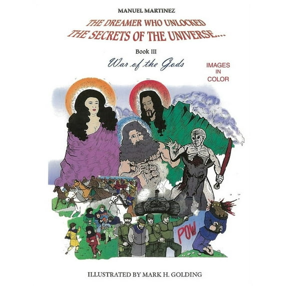 The Dreamer Who Unlocked the Secrets of Universe: War of Gods: Color Book 3/3 (Paperback)