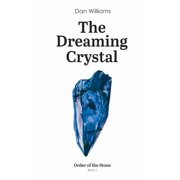Order of the Stone The Dreaming Crystal, Book 1, Paperback