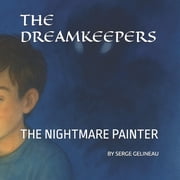 The Dreamkeepers Dreamkeepers The Nightmare Painter, Book 2, Paperback