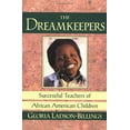 thumbnail image 1 of The Dreamkeepers: Successful Teachers of African American Children, 1 of 1