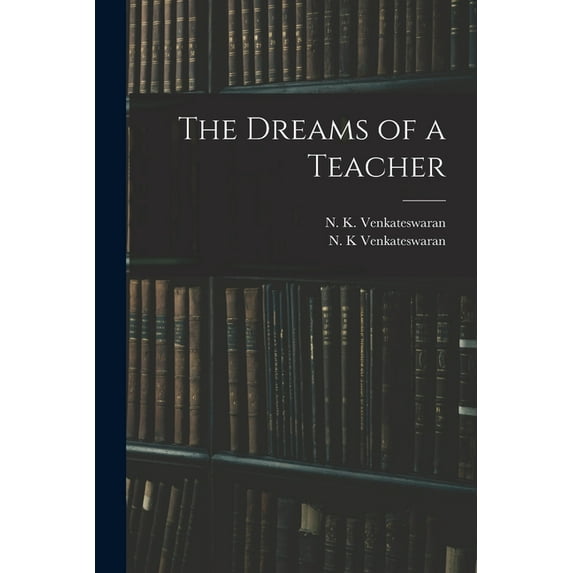 The Dreams of a Teacher, (Paperback)