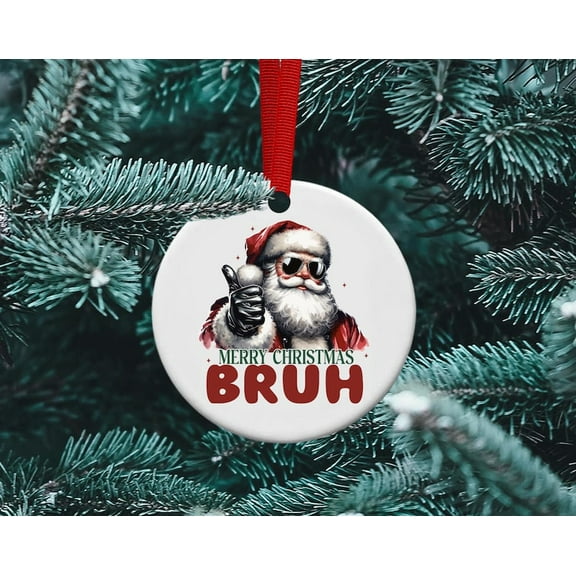The Dreamy Den Dear Santa, Merry Christmas Bruh, Funny Christmas Ornament, 1PC