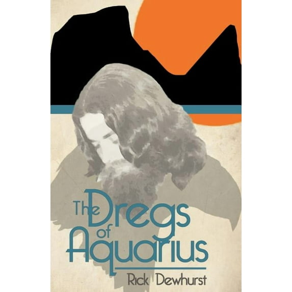 The Dregs of Aquarius (Paperback)