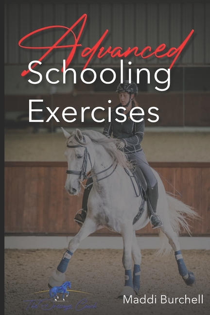 The Dressage Coach - Advanced Schooling Exercises, (Paperback)