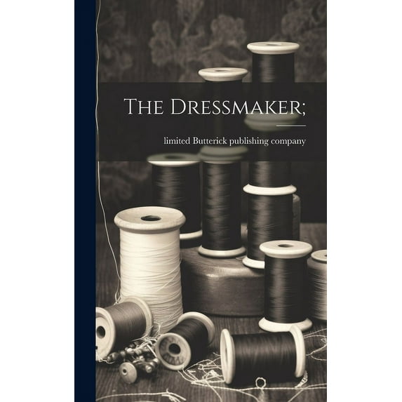 The Dressmaker; (Hardcover)