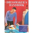 thumbnail image 1 of Pre-Owned The Dressmaker's Handbook: A Complete Guide To Techniques And Materials (Hardcover) 1853687103 9781853687105, 1 of 1