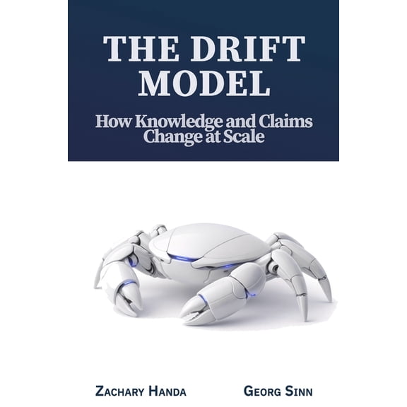 Answer Engine Journal The Drift Model: How Knowledge and Claims Change at Scale, (Paperback)