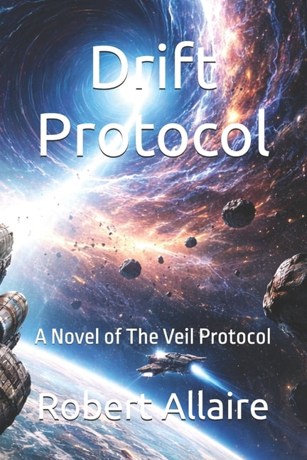The Drift Protocol Drift Protocol: A Novel of The Veil Protocol, Book 4, (Paperback)