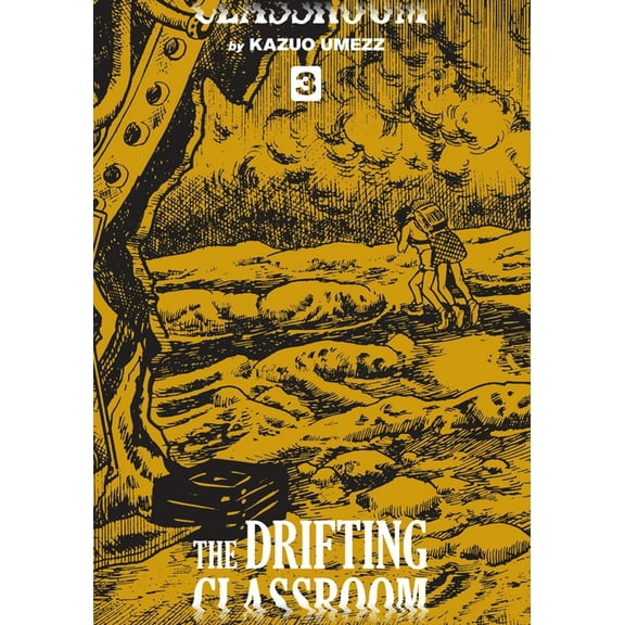 The Drifting Classroom: Perfect Edition Drifting Classroom: Perfect Edition, Vol. 3, (Hardcover)