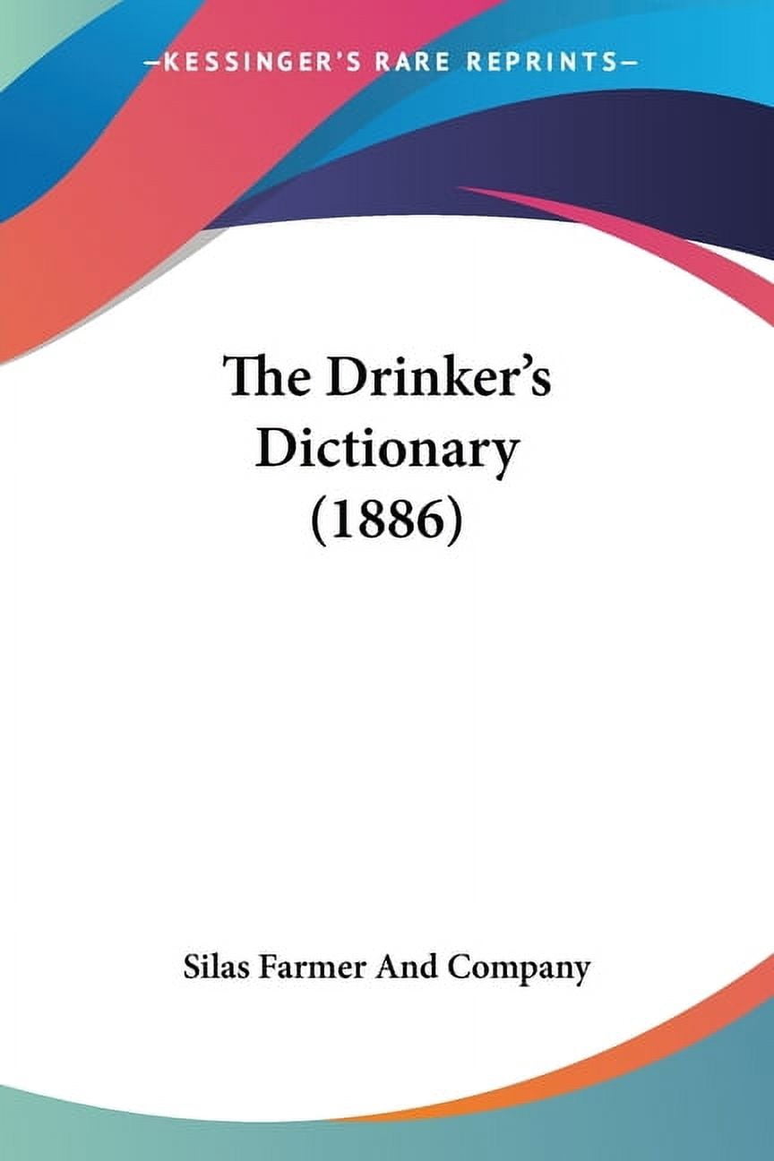 The Drinker's Dictionary (1886) (Paperback)